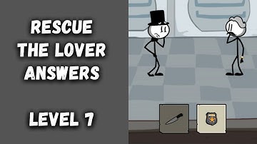 Rescue The Lover Level 7 Answers #THIARGM