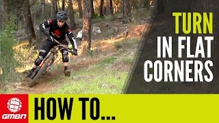 How To Turn In Flat Corners | Mountain Biking Skills