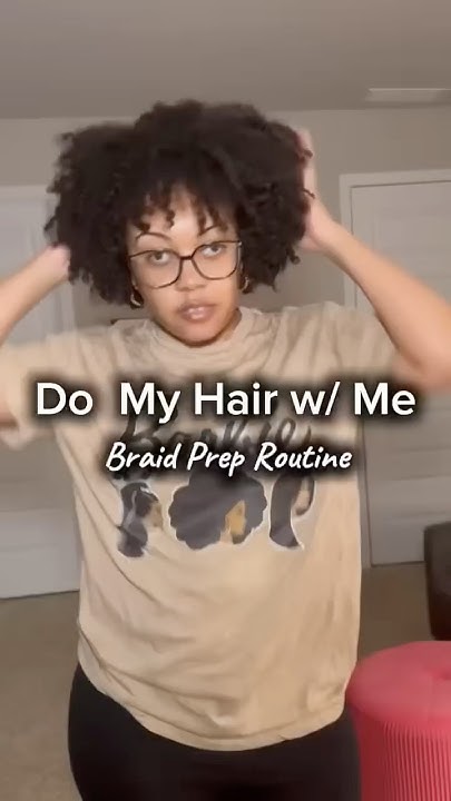  How to prep your hair for braids. #shorts #braidprep #washroutine - YouTube