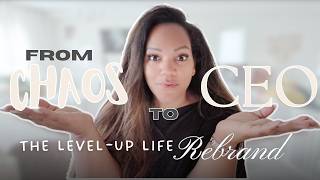 From Chaos To CEO: The Level-Up Life Rebrand