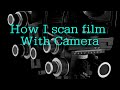 How I scan film With Camera