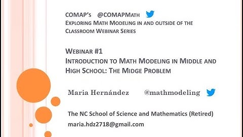 COMAP Webinar #1 Introduction to Math Modeling in Middle School and High School: The Midge Problem