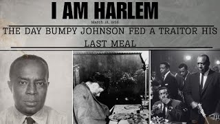 Famous I AM HARLEM: The day Bumpy Johnson Fed a traitor his last meal | Godfather of Harlem | Bumpy Johnson Wealth