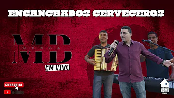 ENGANCHADOS CERVECEROS (En Vivo) - Banda MB