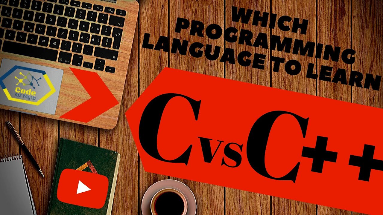 C vs C++ | Which Programming Language To Learn First ? - YouTube