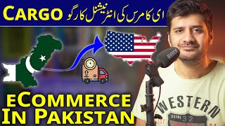 eCommerce from Pakistan to USA & Cargo process