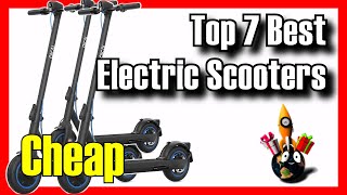 🛴🔥  TOP 7 BEST Budget Electric Scooters on Amazon [2024]✅[Cheap] Adults / Students / Daily Commute