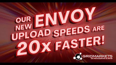 Announcing Envoy 4.5 w/ 20x Faster Upload