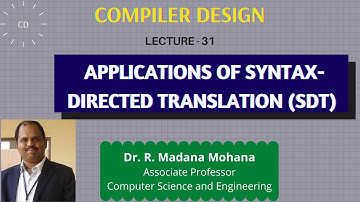 Compiler Design || Lecture- 31 || Syntax Directed Translation (SDT) - Applications of SDT