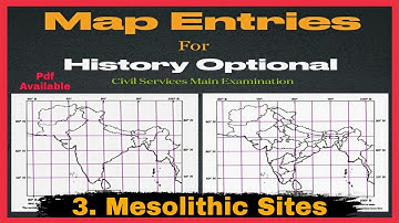 3. Mesolithic Sites | Map Entries for History Optional UPSC