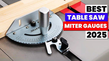 The 5 BEST Table Saw Miter Gauges for Woodworking