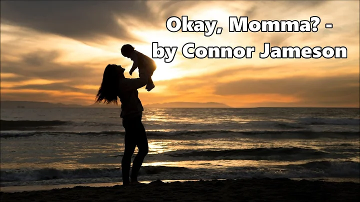 Connor Jameson - Okay, Momma? - Lyrics