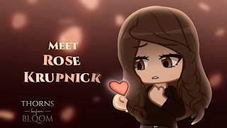Thorns Before Bloom - Meet Rose Krupnick!
