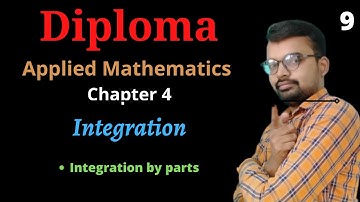 Diploma math 2 integration |chapter 4 | integration  | first year maths integration by parts | Lec 9