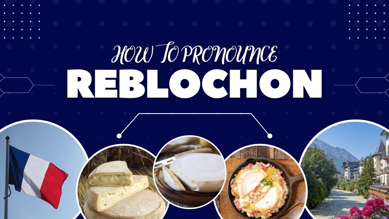 How To Pronounce Reblochon (French Cheese Name) YouTube
