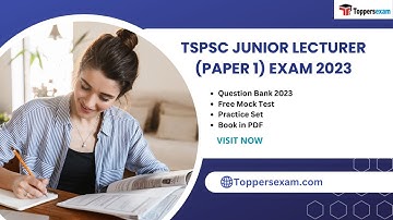 TSPSC JUNIOR LECTURER PAPER 1Important Questions 2023, Update Syllabus, Salary, Recruitment