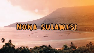 Download lagu Nona Sulawesi_dj Qhelfin   Lirik 2022  mp3