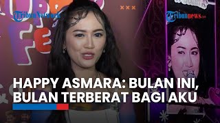 Fans Nyanyi Lagu Ultah, Happy Asmara Berlinang Air Mata: Bulan Ini, Bulan Terberat Bagi Aku