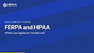 FERPA and HIPAA: Which Law Applies to This Record | 30-Minute Course