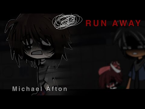 Michael Afton Run Away || Gacha Afton Family