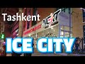 Uzbekistan Tashkent  торговый центр NEXT  ICE CITY