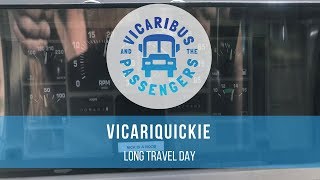 Vicariquickie #11  Long Travel Day