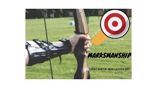 Trent Austin Mini-Lesson #47: Marksmanship (check out the PDF!)