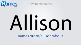 How to Pronounce Allison