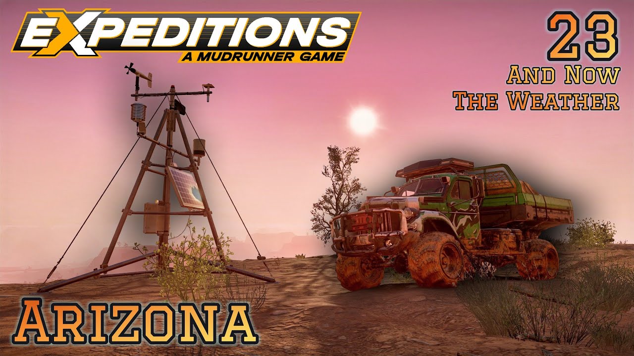 Expeditions Walkthrough EP23 | And Now The Weather