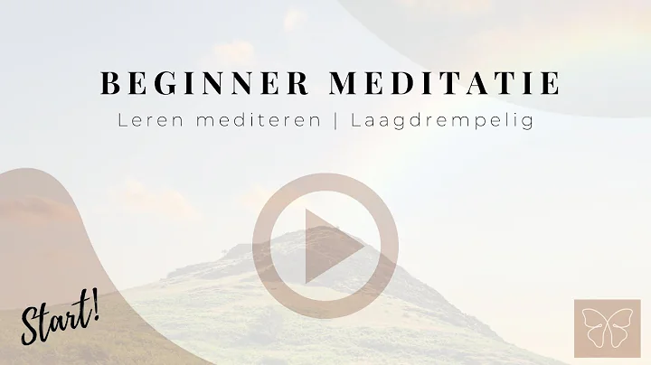 MEDITATIE VOOR BEGINNERS | LEREN MEDITEREN | STAP ...