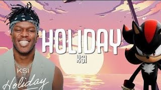 KSI - Holiday [Shadow The Hedgehog cover]