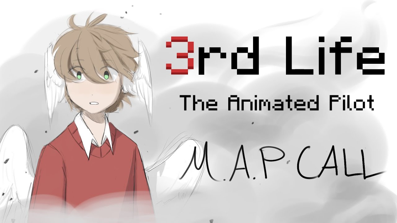 3rd Life - The Animated Pilot || M.A.P Call - Applications CLOSED ...
