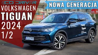 Volkswagen Tiguan 2024  TEST PL 1/2 | 1.5 eTSI | Elegance | Nowa generacja  Pierwszy polski test!