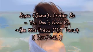 Lirik Ost  Soyou sistar Brother Su  You Dont Know Me  She Was Pretty Ost Part4  Romindo 