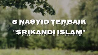 5 Nasyid Terbaik "Srikandi Islam"