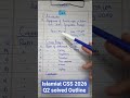 Islamiat CSS 2026- Solved Outline of Q2