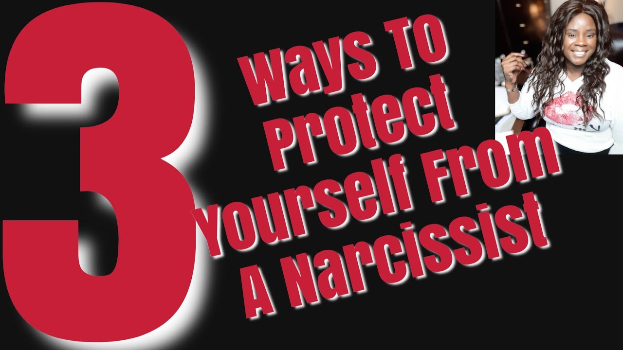 3 Ways to Protect Yourself From A Narcissist - YouTube