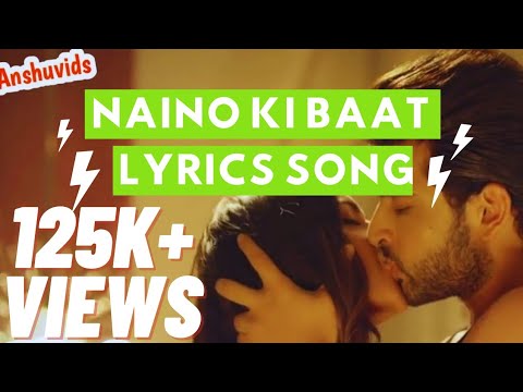 Naino Ki Jo Baat Naina Jane Hai | Full Lyrical Video Song |