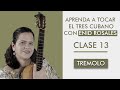 Aprenda a tocar el Tres Cubano con Enid Rosales. Clase 13: Trémolo