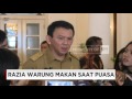Ahok Tidak Ada Razia Warung Makan Selama Ramadan