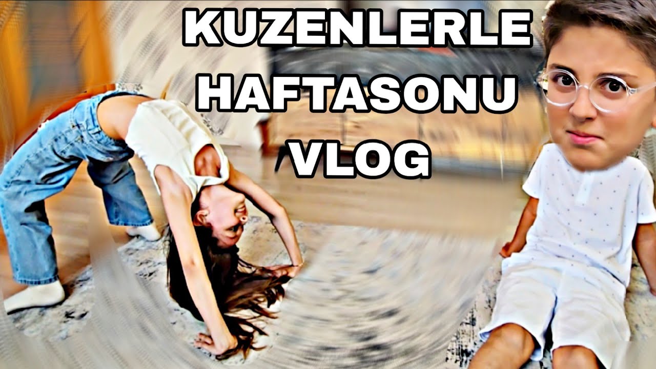 KUZENLERLE HAFTASONU VLOG !!