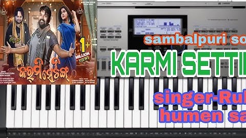 KARMI SETTING || RUKU SUNA || HUMEN SAGAR || NEW SAMBALPURI SONG || SAMBALPURI KEYBOARD SONG ||