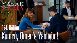 Kumru, Ömer'e yanlıyor! - Yasak Elma 124. Bölüm