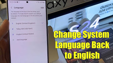 Galaxy S24/S24+/Ultra: Step by Step How to Change System Language Back to English