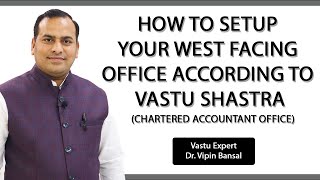 Vastu remedies for West facing office | Bansal Vastu | Dr. Vipin Bansal +91 9896082828