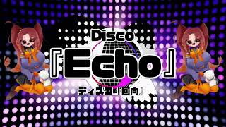 Disco『Echo』