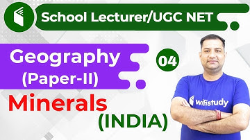 10:00 AM - School Lecturer/ UGC NET | Geography by Rajendra Sir | Minerals (INDIA)