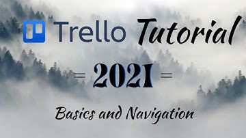Trello Tutorial - Basics and Navigation (Trello 2021)