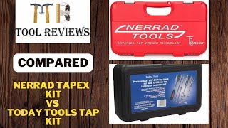 nerrad tapex kit vs todays tools tap kit - compared