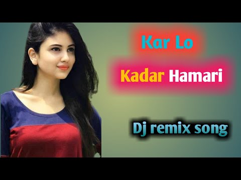 Kar_Lo_Tum_Kadar_Hamari_Dj_Remix_Song_💞_Dj_Dhun_Music❤️Sad_Song_😢